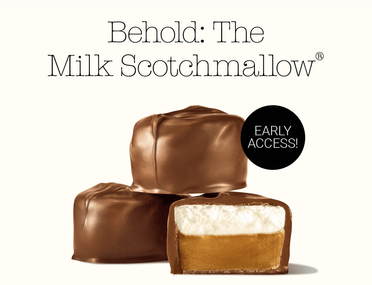 Behold: The Milk Scotchmallow® Piece